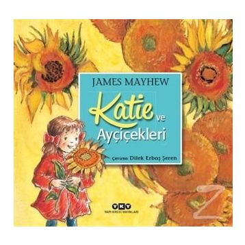 Katie ve Ayçiçekleri - James Mayhew