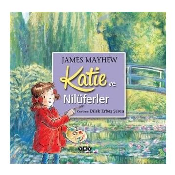 Katie ve Nilüferler - James Mayhew