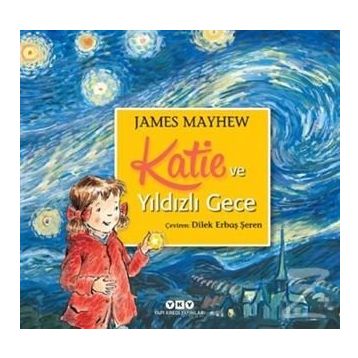Katie ve Yıldızlı Gece - James Mayhew