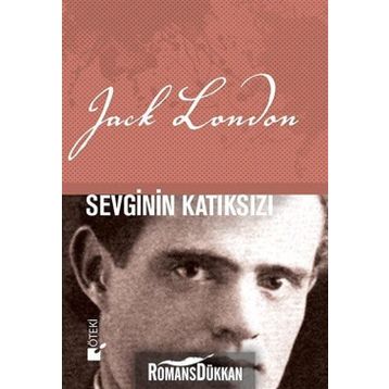 Katıksız Sevgi - Jack London