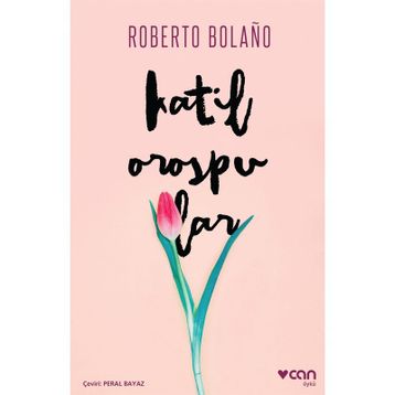 Katil Orospular - Roberto Bolaño