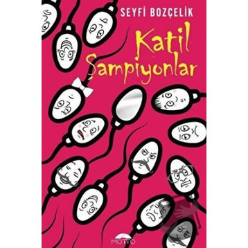 Katil Şampiyonlar - Seyfi Bozçelik