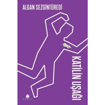 KATILIN UŞAĞI - ALGAN SEZGİNTÜREDİ