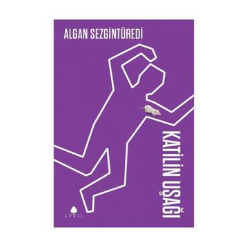 KATILIN UŞAĞI - ALGAN SEZGİNTÜREDİ