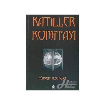 KATILLER KOMITASI - CÜNEYT UZUNLAR