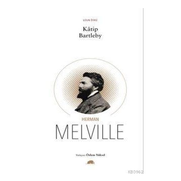Katip Bartleby - Herman Merville