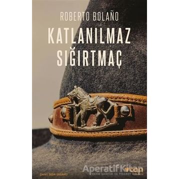Katlanılmaz Sığırtmaç - Roberto Bolano