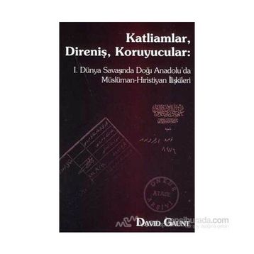KATLIAMLAR, DIRENIŞ, KORUYUCULAR - DAVID GAUNT