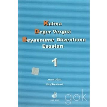 Katma Değer Vergisi Beyanname Düzenleme Esasları 2 Cilt Takım - Ahmet Güzel