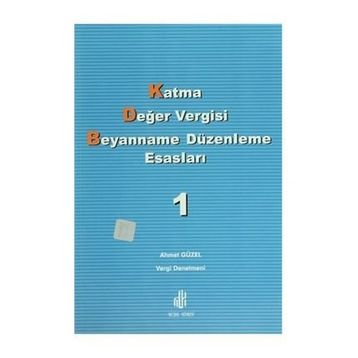 Katma Değer Vergisi Beyanname Düzenleme Esasları 2 Cilt Takım - Ahmet Güzel