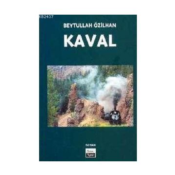 KAVAL - BEYTULLAH ÖZİLHAN