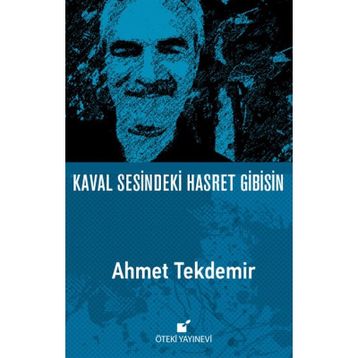 Kaval Sesindeki Hasret Gibisin - Ahmet Tekdemir