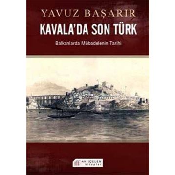 KAVALADA SON TÜRK - YAVUZ BAŞARIR