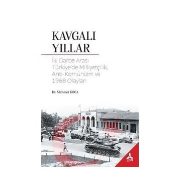 Kavgalı Yıllar - Mehmet Koca