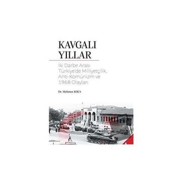 Kavgalı Yıllar - Mehmet Koca