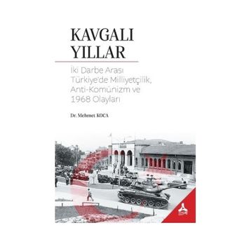 Kavgalı Yıllar - Mehmet Koca