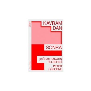 Kavramdan Sonra - Çağdaş Sanatın Felsefesi Peter Osborne