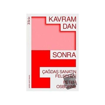Kavramdan Sonra - Çağdaş Sanatın Felsefesi Peter Osborne