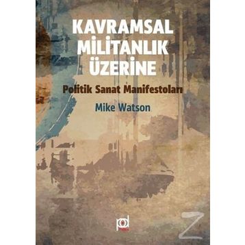 Kavramsal Militanlık Üzerine - Mike Watson