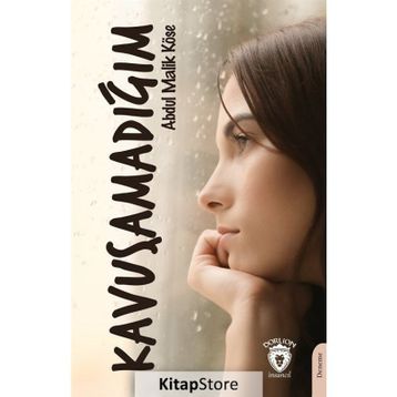 Kavuşamadığım - Abdul Malik Köse