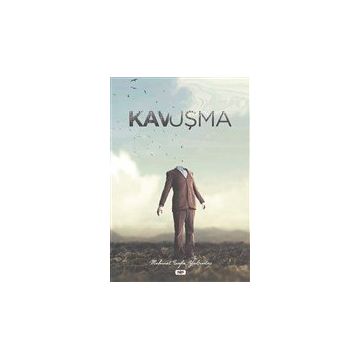 KAVUŞMA - AHMET LÜTFÜ KAZANCI