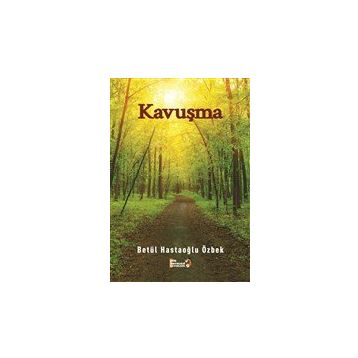 Kavuşma - Betül Hastaoğlu Özbek