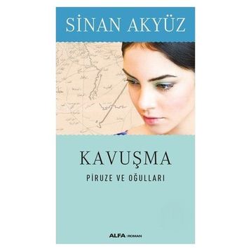 Kavusma: Piruze ve Ogullari - Sinan Akyüz