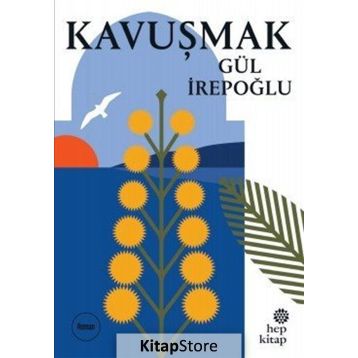 Kavuşmak - Gül İrepoğlu