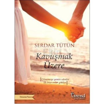 Kavuşmak Üzere - Serdar Tütün