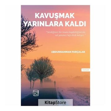 Kavuşmak Yarınlara Kaldı - Abdurrahman Parçalar