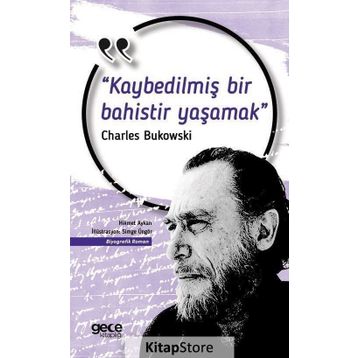 Kaybedilmiş Bir Bahistir - Charles Bukowski