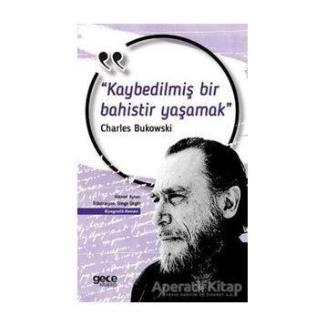 Kaybedilmiş Bir Bahistir - Charles Bukowski