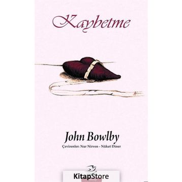 Kaybetme - John Bowlby