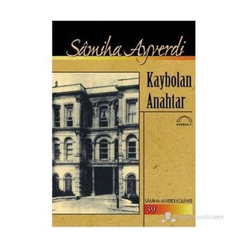 KAYBOLAN ANAHTAR - SAMIHA AYVERDI