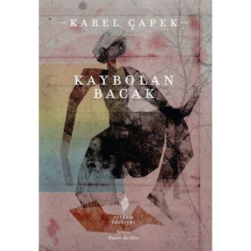 Kaybolan Bacak - Karel Çapek