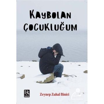 Kaybolan Çocukluğum Zeynep Zuhal Binici