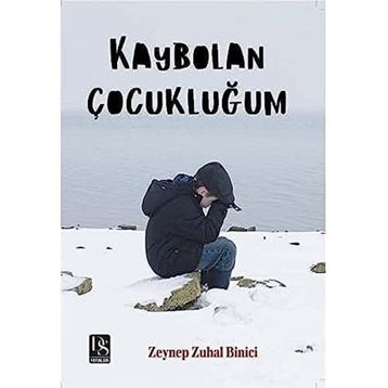 Kaybolan Çocukluğum Zeynep Zuhal Binici