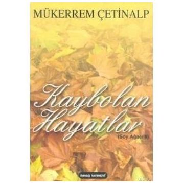 KAYBOLAN HAYATLAR SOY AĞACI 2 - MÜKERREM ÇETINALP