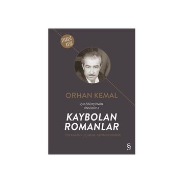 Kaybolan Romanlar - Orhan Kemal