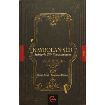 Kaybolan Şiir - Hasan Sutay Süleyman Doğan