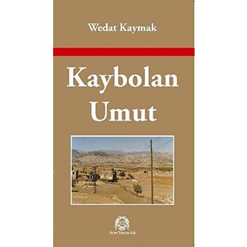 KAYBOLAN UMUT - WEDAT KAYMAK