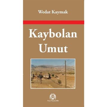 KAYBOLAN UMUT - WEDAT KAYMAK