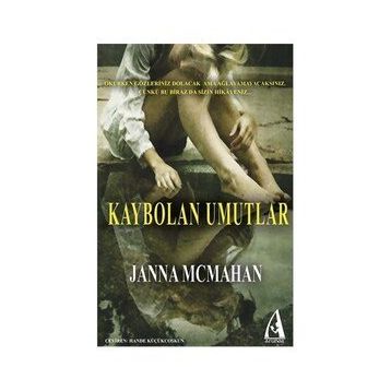 KAYBOLAN UMUTLAR - JANNA MCMAHAN