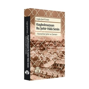 Kaybolmazsan Bu Şehir Hala Senin - Leyla Şerif Emin
