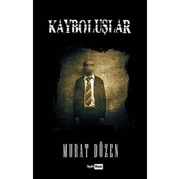 Kayboluşlar - Murat Düzen