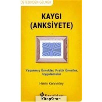 Kaygı (Anksiyete) - Helen Kennerley