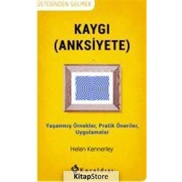 Kaygı (Anksiyete) - Helen Kennerley