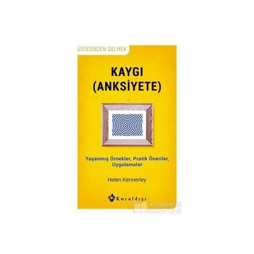 Kaygı (Anksiyete) - Helen Kennerley