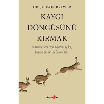 Kaygı Döngüsünü Kırmak - Judson Brower