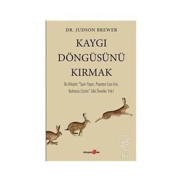 Kaygı Döngüsünü Kırmak - Judson Brower
